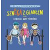 Szneka z glancem, czyli elementarz gwary..