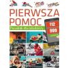 Pierwsza pomoc. Poradnik dla młodzieży