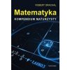 Matematyka. Kompendium maturzysty