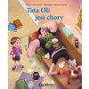 Tata Oli jest chory