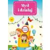 Myśl i działaj. Aktywny maluch.