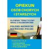 Opiekun osób chorych i starszych Słownik niemiecki