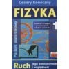 Fizyka 1. Ruch jego powszechność i względność