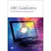 ABC GeoGebry. Poradnik dla początkujących