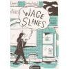 Wage Slaves
