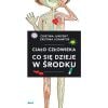 Ciało człowieka. Co się dzieje w środku