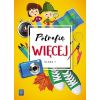 Potrafię więcej. Edukacja wczesnoszkolna. Klasa 1