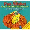 Jak Pan Alfabet do przedszkola...Malowanka