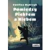 Pomiędzy Piekłem a Niebem