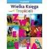 Nowi Tropiciele Trzylatek. Wielka Księga 2021 WSIP