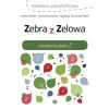 Zebra z Zelowa. Utrwalanie głoski Z