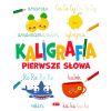 Kaligrafia. Pierwsze słowa