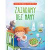 Zajadamy bez mamy