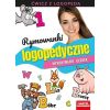 Rymowanki logopedyczne. Wywoływanie głosek