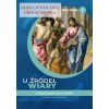 Katechizm LO 2 U źródeł wiary podr. ŚBM