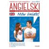 Angielski. Mów śmiało dla zaawansowanych