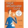 Nazywam się Maria Skłodowska - Curie