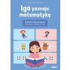 Iga poznaje matematykę. Zadania matematyczne...