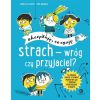 Akceptuję, co czuję. Strach - wróg czy przyjaciel?