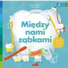 Między nami ząbkami