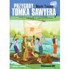 Przygody Tomka Sawyera. Lektura z opracowaniem