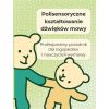 Polisensoryczne kształtowanie dźwięków mowy
