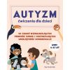 Autyzm. Ćwiczenia dla dzieci. 50 zadań...
