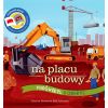 Podświetl i Odkryj. Na placu budowy