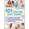 101 ćwiczeń gier i zabaw