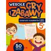 Wesołe gry i zabawy. Zdobywcy kwadratów i inne..