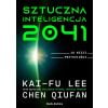 Sztuczna inteligencja 2041. 10 wizji przyszłości