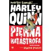 Harley Quinn. Piękna katastrofa
