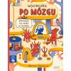 Akademia mądrego dziecka. Wycieczka po mózgu
