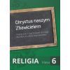 Religia SP 6 podr Chrystus naszym Zbawicielem