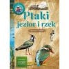 Młody obserwator przyrody. Ptaki jezior i rzek