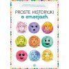 Proste historyjki o emocjach. Ćwiczenia rozpoznawa