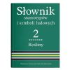 Słownik stereotypów i symboli ludowych T.2 cz.7