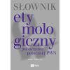 Słownik etymologiczny polszczyzny potocznej