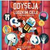 Odyseja po ludzkim ciele z profesorem.. w.2