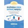 Każdego dnia mówię więcej - Szkoła