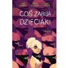 Coś zabija dzieciaki T.2