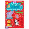 Baw się. Witaj w ZOO. Łamigłówki i zabawy