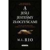 A jeśli jesteśmy złoczyńcami