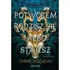 Potworem rodzisz się albo stajesz