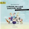 Z muchą na luzie ćwiczymy buzie, czyli zabawy..