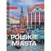 Nasza Polska. Polskie miasta