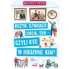 Wierszyki o rodzinie. Kuzyn, szwagier, ciocia..