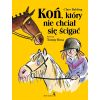Koń, który nie chciał się ścigać