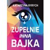 Zupełnie inna bajka