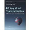 B2 Key Word Transformation: 200 exam-styled